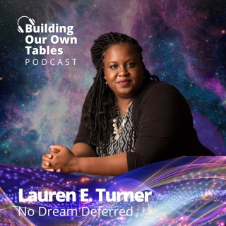 Community Anchored with Lauren E. Turner of No Dream Deferred