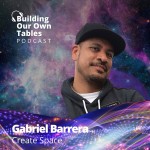 Create Space with Gabriel Barrera