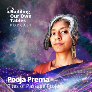 Global Bridgewalking With Pooja Prema of Rites of Passage Project