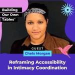 Reframing Accessibility in Intimacy Coordination with Chels Morgan