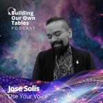 Use Your Voice with Jose Solís