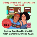 Gettin’ Baptized in the Dirt with Candrice Jones’s FLEX