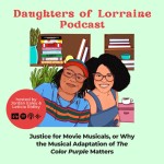 Justice for Movie Musicals, or Why the Musical Adaptation of The Color Purple Matters