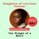 The Weight of a Story with Danielle Deadwyler