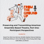 Preserving and Transmitting American Ensemble-Based Theatre Part One: Participant Perspectives