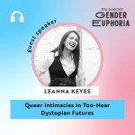 Queer Intimacies in Too-Near Dystopian Futures