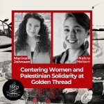 Centering Women and Palestinian Solidarity at Golden Thread