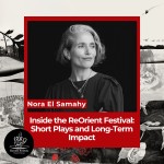Inside the ReOrient Festival: Short Plays and Long-Term Impact