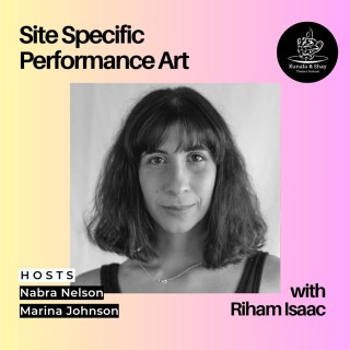 Site-Specific Performance Art with Riham Isaac