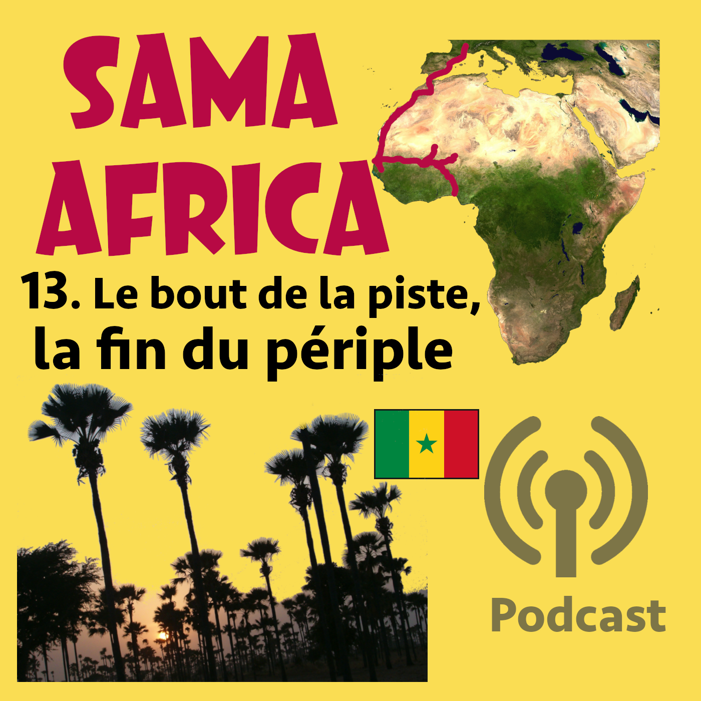 Épisode 13 : LE BOUT DE LA PISTE, LA FIN DU PÉRIPLE episode artwork