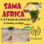 Épisode 9 : À L'ÉCOLE DU SAHEL - PARTIE 2 > À GOUBEY, AU NIGER