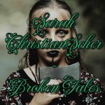 Sarah ChristianScher On Broken Tales
