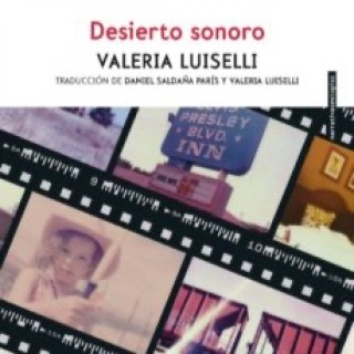 La Gallina Ciega #001. Desierto sonoro, de Valeria Luiselli