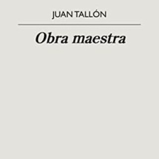 La Gallina Ciega #005. Obra maestra, de Juan Tallón