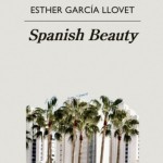 La Gallina Ciega #011. Spanish Beauty, de Esther García Llovet