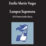 La Gallina Ciega #012. Lumpen Supernova, de Emilio Martín Vargas #poesia