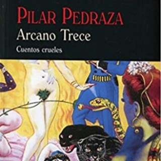 La Gallina Ciega #013. Arcano trece, de Pilar Pedraza #cuentos