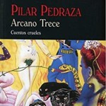 La Gallina Ciega #013. Arcano trece, de Pilar Pedraza #cuentos