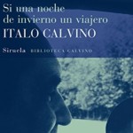 La Gallina Ciega #014. Si una noche de invierno un viajero, de Italo Calvino #Calvinocumple100
