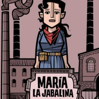 La Gallina Ciega #017. María la Jabalina, de Cristina Durán y Miguel Á. Giner #novelagrafica