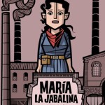 La Gallina Ciega #017. María la Jabalina, de Cristina Durán y Miguel Á. Giner #novelagrafica