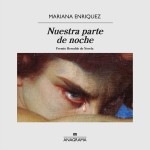 La Gallina Ciega #025. Nuestra parte de noche, de Mariana Enríquez #novela