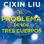 La Gallina Ciega #034. El problema de los tres cuerpos de Cixin Liu #SciFi