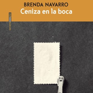 La Gallina Ciega #037. Ceniza en la boca, de Brenda Navarro #novela